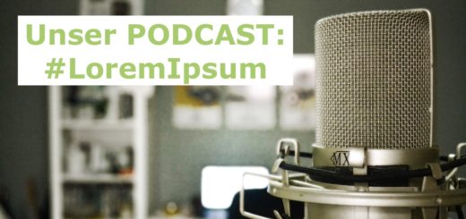 Unser Podcast: #LoremIpsum